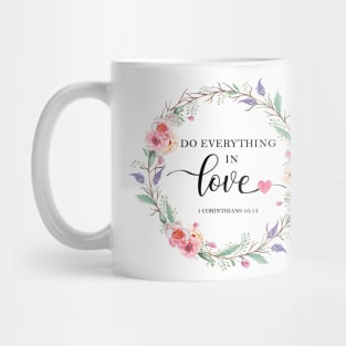 Do everything in love Mug